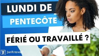 Lundi de Pentecôte vs Journée de Solidarité  8 réponses aux questions des salariés par Juritravail [upl. by Eimaraj]