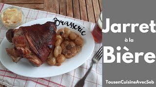 JARRET de PORC à la BIÈRE Tous en cuisine avec Seb [upl. by Gauldin]