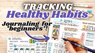 Journaling for a Healthier Life Habit Tracking for Beginners [upl. by Body]