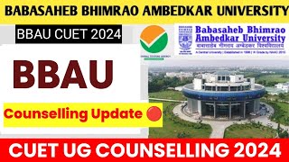 BBAU Cuet UG Counselling 2024 🔴  Babasaheb bhimrao ambedkar University CUET counselling  cut off [upl. by Annaitsirhc]