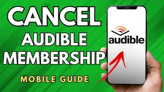 How To Cancel Audible Membership  Simple Guide [upl. by Nylecsoj]