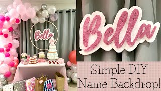 DIY Baby Shower Decor How to make a Name Backdrop  Simple way to make template cut and assemble [upl. by Monte571]