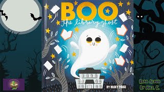 Kids Picture Book read aloud BOO THE LIBRARY GHOST  Halloween read aloud  Storytime  Bedtime [upl. by Wrightson]