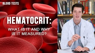 HEMATOCRIT HCT what is it and why is it measured [upl. by Carolyne]