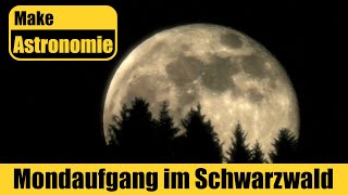 Mondaufgang im Schwarzwald Supermond  Super Vollmond vom 27042021 Make  Astronomie [upl. by Haerb]