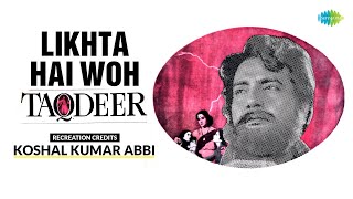 Likhta Hai Woh Taqdeer  Koshal kumar Abbi  Mohammed Rafi  Hindi Cover Song  Old Hindi Song [upl. by Ytsur121]