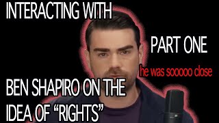 Interacting with BEN SHAPIRO on RIGHTS  Part One [upl. by Mendelson]