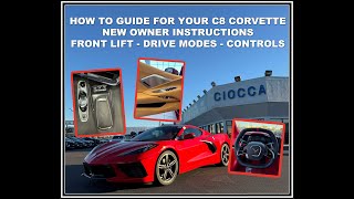 Ciocca Corvette  How To Guide For Your C8 Corvette  New Owner Instructions [upl. by Ellirpa7]