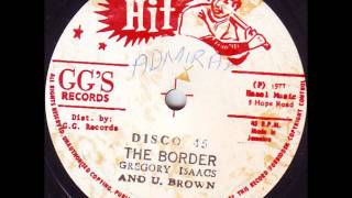 Gregory Isaacs amp UBrown  The Border  GG AllStarsDub Part Two [upl. by Ardena]