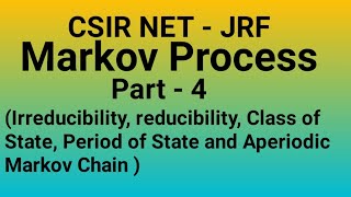 Irreducibility  reducibility  Class of State  Period  Aperiodic Markov chain  CSIR NET  JRF [upl. by Rebma]