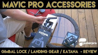 Best Mavic Pro Accessories  Katana Mavic Tray  Gimbal Lock  Landing Gear [upl. by Idas]