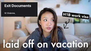 I was laid off outside of the US on a work visa H1B  what to do negotiation amp legal tips [upl. by Vanhook366]