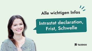 Intrastat Meldung Intrastat Frist Intrastat Schwelle Alle wichtigen Infos [upl. by Gahl]