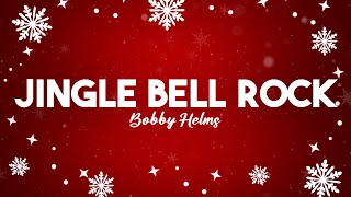 Bobby Helms  Jingle Bell Rock Lyrics [upl. by Tik]