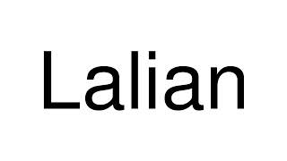 How to Pronounce Lalian Pakistan [upl. by Sandell53]