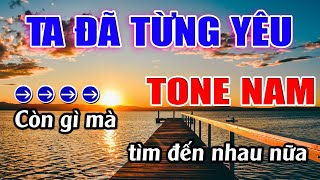 Ta Đã Từng Yêu Karaoke Tone Nam  Fm  Karaoke Lâm Beat  Beat Mới [upl. by Rubi]