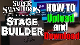 HOW TO Upload and Download Stages in Smash Ultimate [upl. by Nawuq]