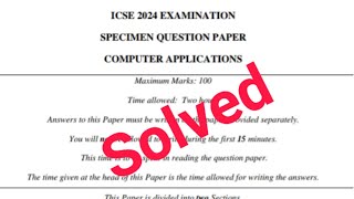 ICSE 2024 Computer Specimen Paper Solution Full Explanation [upl. by Kinny845]