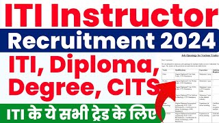 ITI Instructor Recruitment 2024  ITI Diploma Degree CITS Instructor Recruitment 2024 Form Apply [upl. by Danni9]