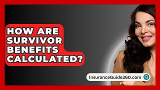 How Are Survivor Benefits Calculated  InsuranceGuide360com [upl. by Kcirdec593]