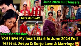 You Have My Heart Starlife June 2024 Full Teasers Update in EnglishDeepa amp Surjo Love Story [upl. by Onez656]