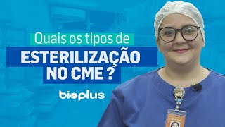 Bioplus  Quais os tipos de esterilização no CME [upl. by Neelcaj542]