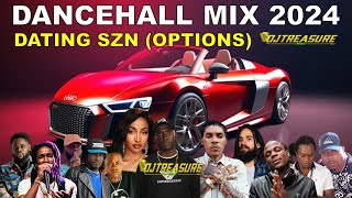 DANCEHALL MIX 2024  DATING SZN OPTIONS  SHENSEEA VYBZ KARTEL MASICKA KRAFF  DJ TREASURE [upl. by Borries]