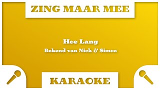 Zing Maar Mee  Hoe Lang  Karaoke [upl. by Leroi]