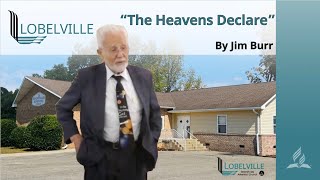 quotThe Heavens Declarequot  by Jim Burr 07262024 [upl. by Gnaig]