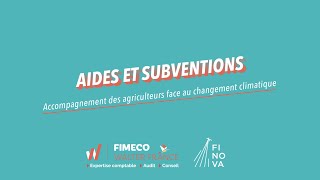 Aides et Subventions  Accompagnement des agriculteurs face au changement climatique [upl. by Aracahs903]