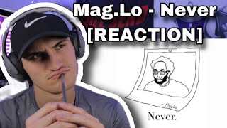 MagLo  Never REACTION [upl. by Ama872]