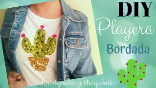 🌵TUMBLR 👕 PLAYERA Bordada a MANO🌵quotCactusquot con Lentejuelas con Motivo Mexicano [upl. by Elrebma]