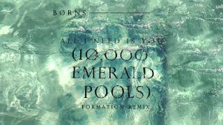 BØRNS  10000 Emerald Pools Formation Remix [upl. by Pacificia]