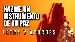 HAZME UN INSTRUMENTO DE TU PAZ  CANTO CATÓLICO  LETRA Y ACORDES [upl. by Thomas867]