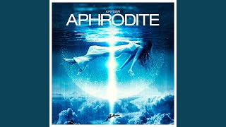 Aphrodite [upl. by Leanora]