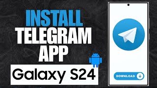 How to Download amp Install Telegram App Samsung Galaxy S24 [upl. by Yrrok158]