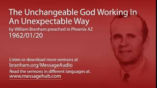 The Unchangeable God Working In An Unexpectable Way William Branham 620120 [upl. by Fulviah]