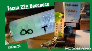 TECNA 22g per Beccacce  Calibro 28 [upl. by Yvad]