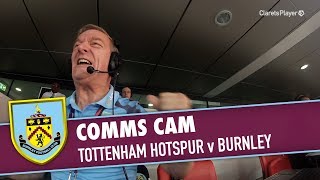 COMMS CAM  Tottenham Hotspur v Burnley [upl. by Naval]