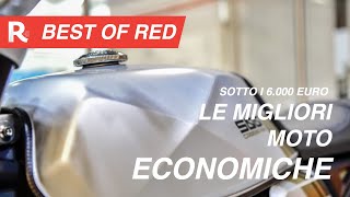 Le migliori moto economiche sotto i 6000 euro Ecco le scelte e i consigli di RED [upl. by Leuamme339]