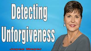 ENJOYING EVERYDAY LIFE ❁ Detecting Unforgiveness ❁ JOYCE MAYER SERMONS 2024 [upl. by Langan]