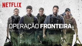 Operação Fronteira Triple Frontier  Trailer Oficial Dublado Brasil HD  Netflix [upl. by Eldoria701]