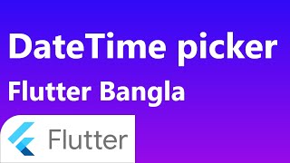 45 DateTime picker in flutter  flutter date picker  flutter bangla tutorial [upl. by Saks]