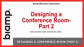 Biamp Tesira Designing a Conference Room Part 2 [upl. by Dorrahs]