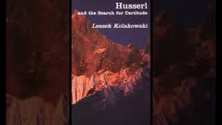 Husserl and the Search for Certitude Leszek Kolakowski [upl. by Arline]