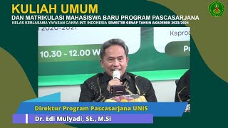 SESI 3 DISKUSI PANEL AGENDA KULIAH UMUM MAHASISWA BARU S2 UNIS KELAS CAKRA INTI INDONESIA [upl. by Kcirdnek216]