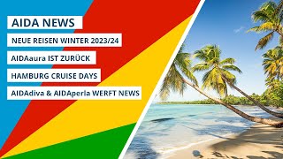 AIDA News Winter 2324 AIDAaura Restart HamburgCruise Days 2022 AIDAdiva amp AIDAperla Werft News [upl. by Ennovahs94]