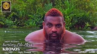 Sumting Blo Pless Sepik Anthem  KRONOS Style Kumul [upl. by Eerej]