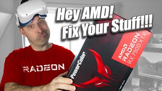 AMDs Best GPU has Some Problems  Radeon RX 7900XTX VR Performance Review [upl. by Lenora]