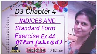 D3 CHAPTER 4 Ex 4a Q7 part abc amp d Indices and Standard Form [upl. by Eerbua]